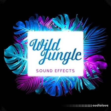 Pro Sound Effects Library Wild Jungle Sound Effects [FLAC]