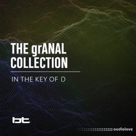BT The grANAL Collection In The Key Of D [WAV]