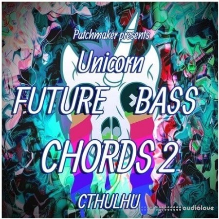 Patchmaker Unicorn Future Bass Chords 2 [Synth Presets]