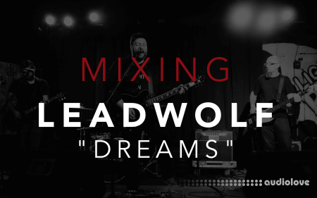 David Glenn Mixing Leadwolf Dreams [TUTORiAL]