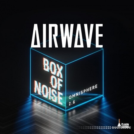 PlugInGuru Airwave Box of Noise [Synth Presets]