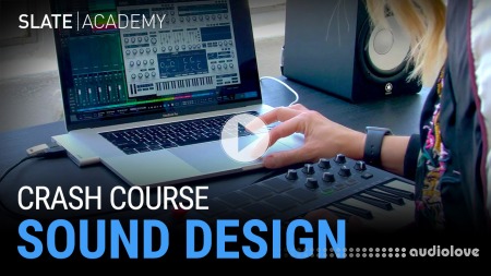 Slate Academy Sound Design Crash Course [TUTORiAL]