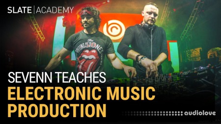 Slate Academy Sevenn Electronic Music Production [TUTORiAL, Project Files]