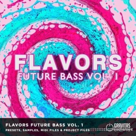 Gravitas Create Flavors Vol.1 Future Bass Bundle [MULTiFORMAT]