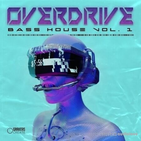 Gravitas Create OVERDRIVE Bass House Vol.1 Bundle [MULTiFORMAT]