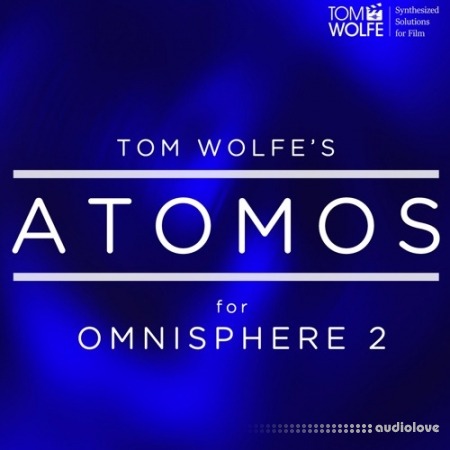 Tom Wolfe Atomos for Omnisphere [Synth Presets]
