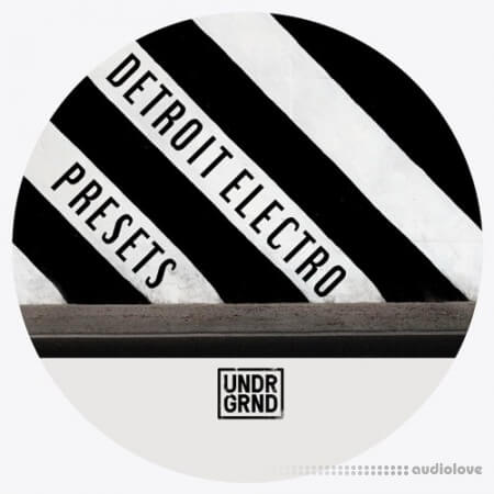 UNDRGRND Sounds Detroit Electro Presets [Synth Presets, MiDi]