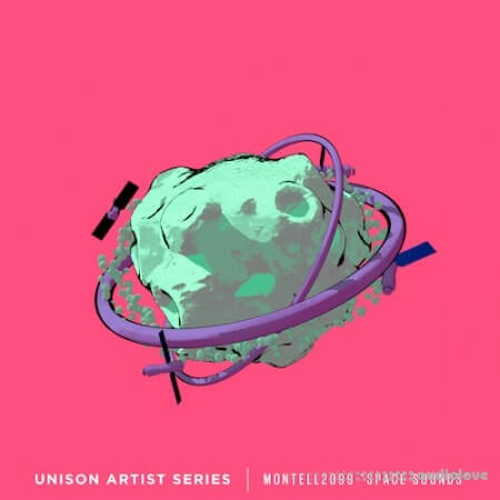 Unison Audio Artist Series Montell2099 Space Sounds [WAV]