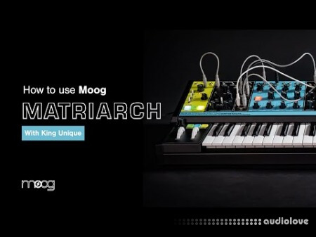Sonic Academy Moog Matriarch with King Unique [TUTORiAL]