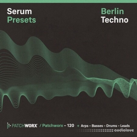 Loopmasters Patchworx 120: Berlin Techno Serum Presets [WAV, MiDi, Synth Presets]