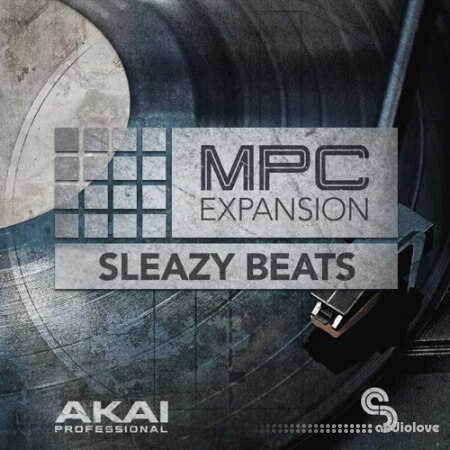 AKAI MPC Expansion Sleazy Beats v1.0.1 [MPC] [WiN]