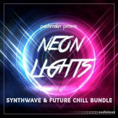 Patchmaker Neon Lights Synthwave And Future Chill Bundle [Synth Presets]
