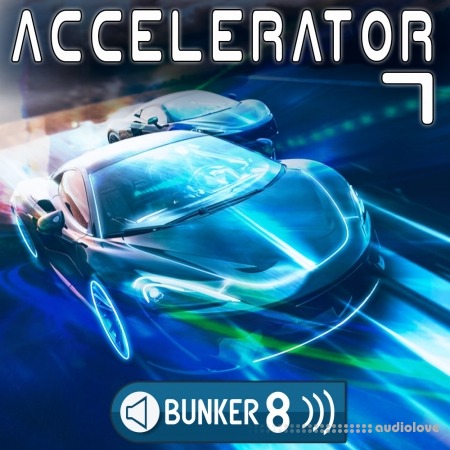 Bunker 8 Digital Labs Accelerator 7 [WAV, MiDi, AiFF]