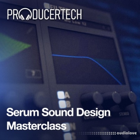 Producertech Serum Sound Design Masterclass