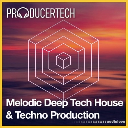 Producertech Melodic Deep Tech House and Techno Mixdown (Part 3)