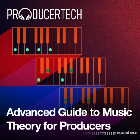 Producertech Advanced Guide To Music Theory [TUTORiAL]