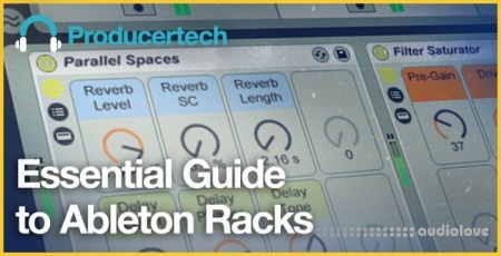 Producertech Essential Guide To Ableton Racks