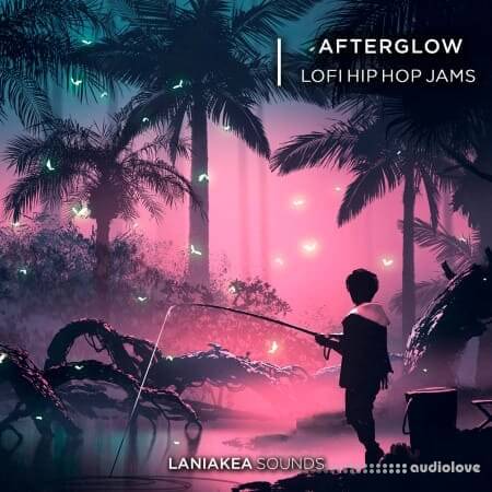 Laniakea Sounds Afterglow Lo-Fi Hip Hop Jams [WAV]