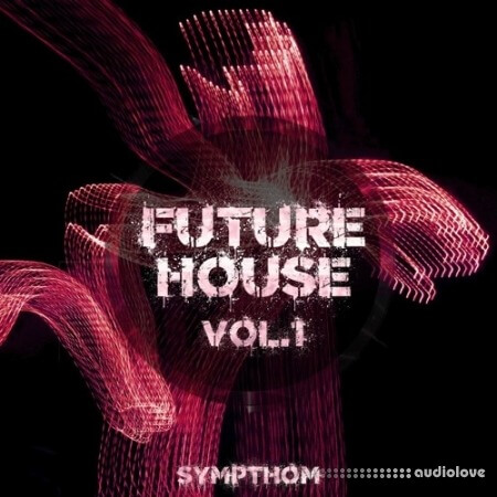 Sympthom Future House Volume 1 [WAV, MiDi, Synth Presets]