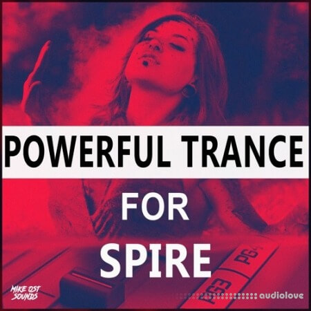 OST Audio Powerful Trance and Psytrance for Spire [Synth Presets, DAW Templates]