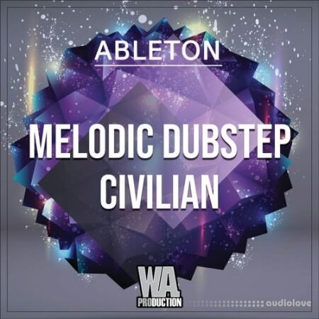 WA Production Melodic Dubstep Civilian (Ableton) [WAV, MiDi, Synth Presets, DAW Templates]