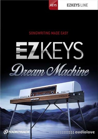 Toontrack EZkeys Dream Machine v1.0.0 [WiN, MacOSX]