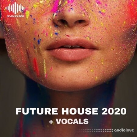 Seven Sounds Future House 2020 + Vocals [WAV, MiDi]