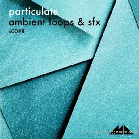 ModeAudio Particulate (Ambient Loops And SFX) [WAV, MiDi]