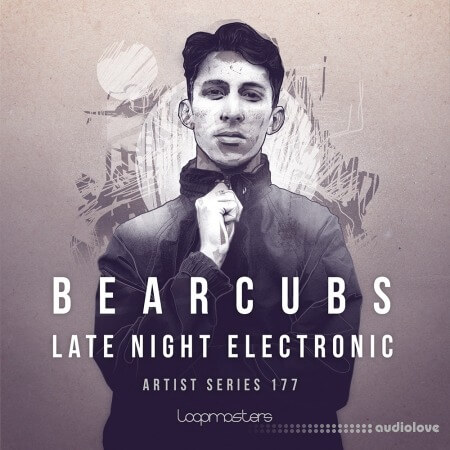 Loopmasters Bearcubs: Late Night Electronic [MULTiFORMAT]