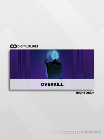 Digital Plugs 1NghtOnly Overkill (Midi Kit) [MiDi]
