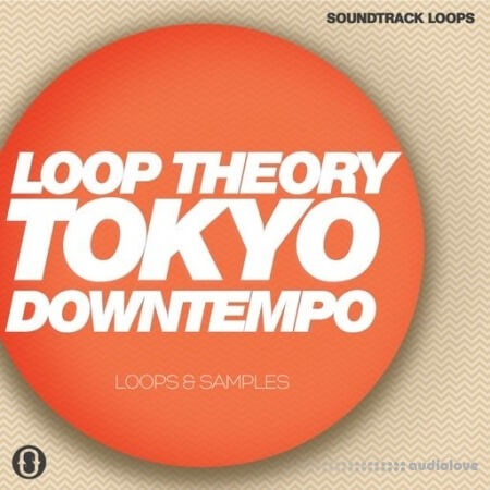 Soundtrack Loops Loop Theory Tokyo Downtempo [WAV]