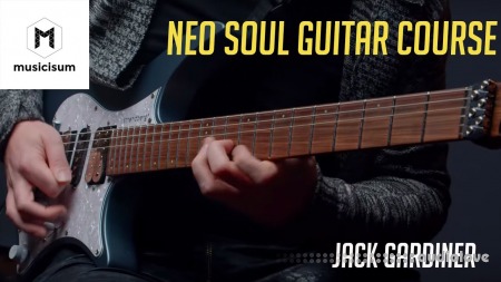 Musicisum Neo Soul Guitar with Jack Gardiner [TUTORiAL]