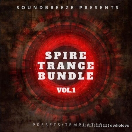Soundbreeze Spire Trance Bundle Vol.1 [Synth Presets, DAW Templates]