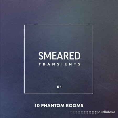 10 Phantom Rooms Smeared Transients 01 [WAV]