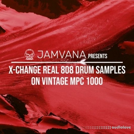 Jamvana presents X-Change Real 808 Drum Samples on Vintage MPC 1000 [WAV]