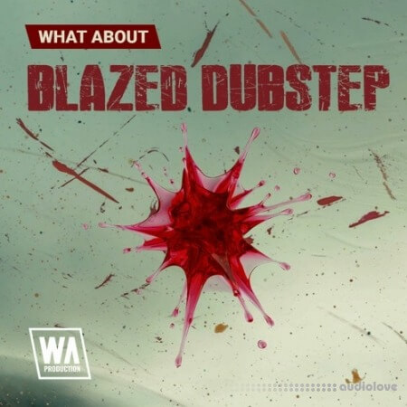 WA Production Blazed Dubstep [WAV, MiDi, Synth Presets]