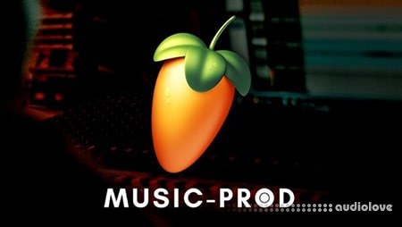 Music-Prod FL Studio 20 Music Production In FL Studio for Mac and PC (Update 06.2020) [TUTORiAL]
