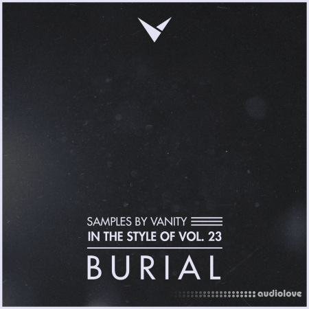 Samples by Vanity In The Style Of Vol.23 BURIAL [WAV]