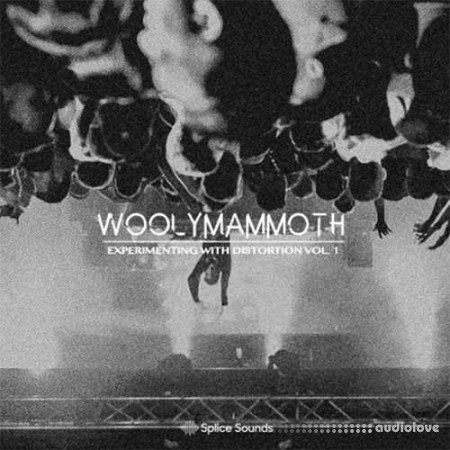 Splice Sounds Woolymammoth Experimenting with Distortion Vol 1