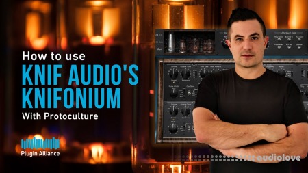 Sonic Academy How To Use Knif Audio Knifonium with Protoculture