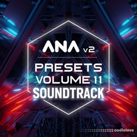 Sonic Academy ANA 2 Presets Vol.11 Soundtrack