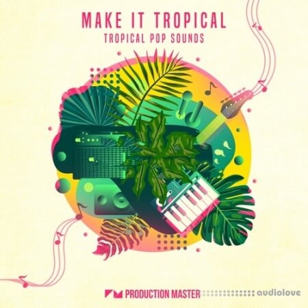Production Master Make It Tropical [MULTiFORMAT]