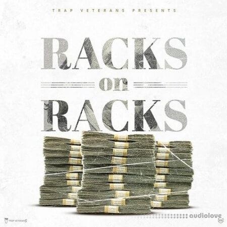 Trap Veterans Racks On Racks [WAV, MiDi, DAW Templates]