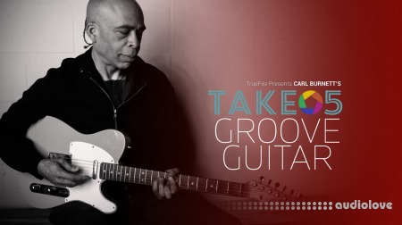 Truefire Carl Burnett Take 5 Groove Guitar