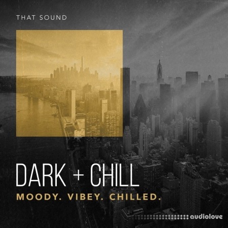 That Sound Dark And Chill [WAV]