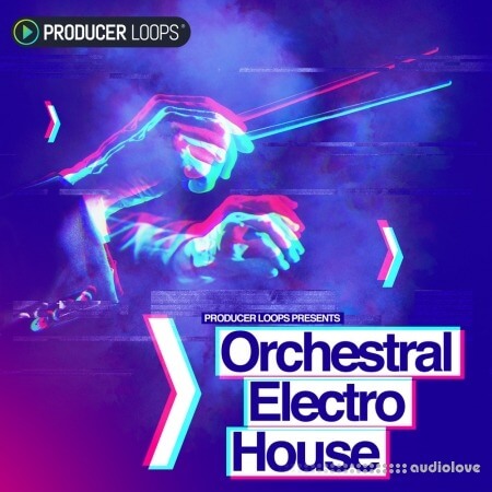 Producer Loops Orchestral Electro House [WAV, MiDi, REX]