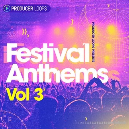 Producer Loops Festival Anthems Vol.3 [WAV, MiDi, REX]