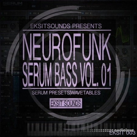 Eksit Sounds Neurofunk Serum Bass Volume 1 [Synth Presets]