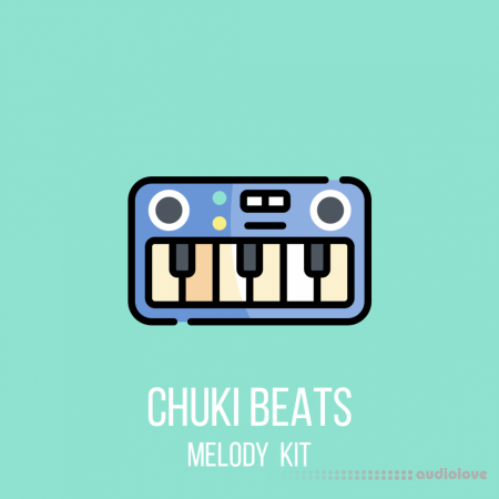 Chuki Beats Melody Kit Vol.1