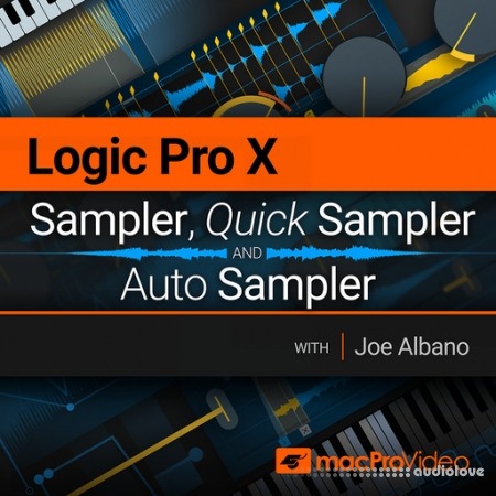MacProVideo Logic Pro X 210 Sampler, Quick Sampler and Auto Sampler [TUTORiAL]